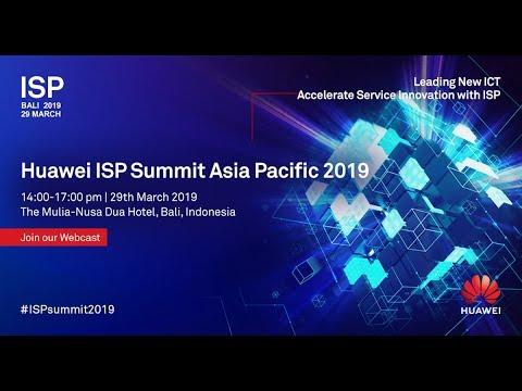 Huawei ISP Summit Asia Pacific 2019 | Afternoon Section