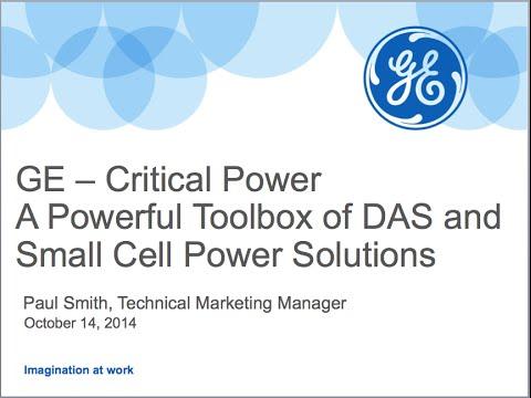 GE Webinar: A Powerful Toolbox Of DAS And Small Cell Power Solutions