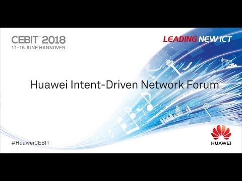 Huawei Intent-Driven Network Forum At CEBIT 2018