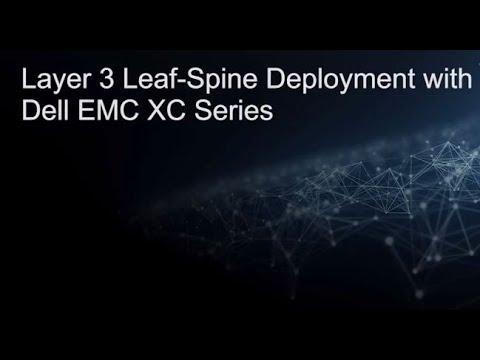 Layer 3 Leaf-Spine Deployment With Dell EMC XC Series