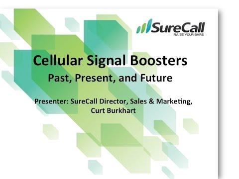 SureCall Webinar: Cellular Signal Boosters - Past, Present And Future