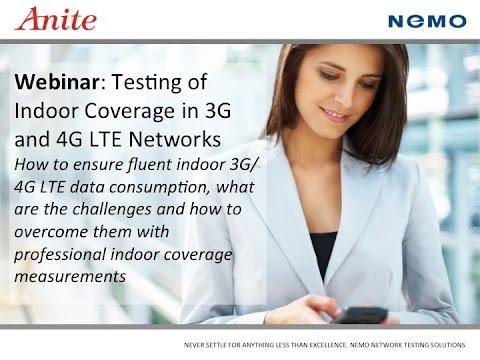 Anite Webinar: Testing Of Indoor Coverage In 3G And 4G LTE Networks