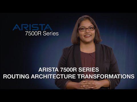 Arista 7500R Series Routing Architecture Transformations