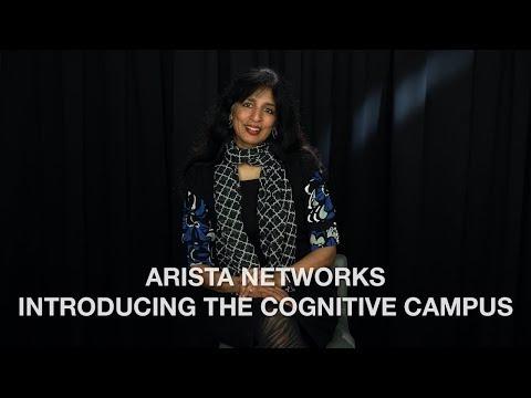 Arista Networks Introducing The Cognitive Campus