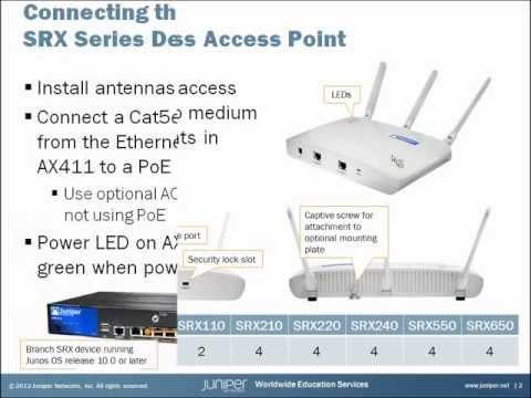 Branch SRX Series: AX411 Access Point Setup And Installation Learning Byte