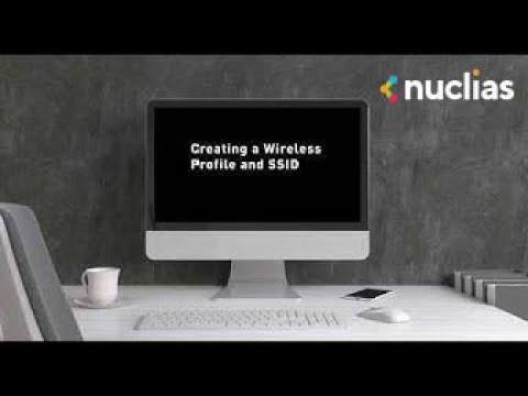 2. Nuclias Cloud Tutorial Video: How To Create A Wireless Profile And SSID