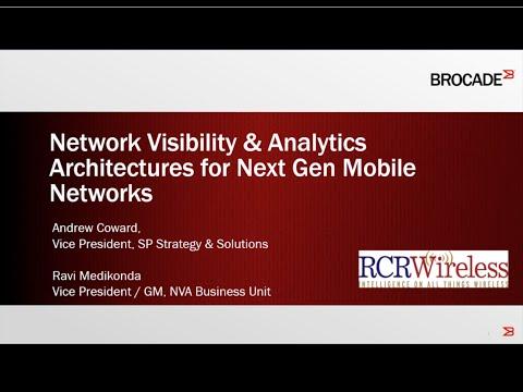 Brocade Webinar: Network Visibility & Analytics Architectures For Next Gen Mobile Networks