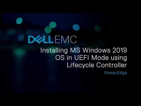 Installing Windows Server 2019 OS In UEFI Mode - Using Dell Lifecycle Controller