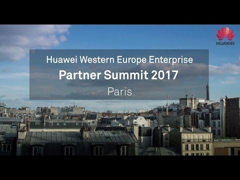 Highlights Of Huawei Western Europe Partner Summit 2017