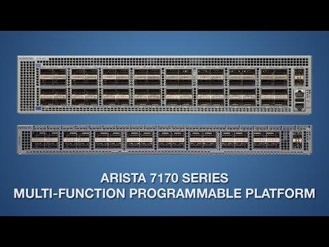 Arista 7170 Series Multi-function Programmable Platform