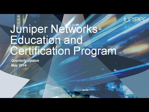 Juniper Networks Education And Certification Webcast -- May 2014