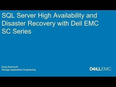 SQL Server High Availability And Disaster Recovery With Dell EMC SC Series