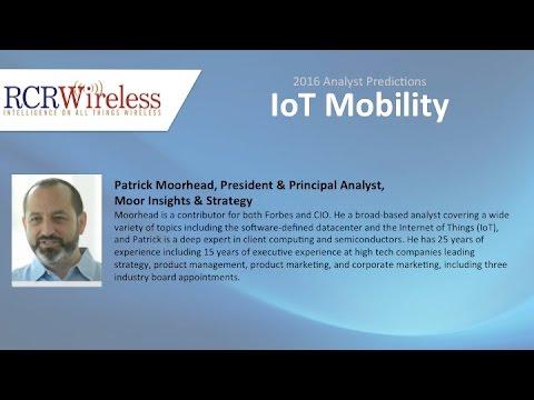 IoT Mobility - Patrick Moorhead, Moor Insights & Strategy