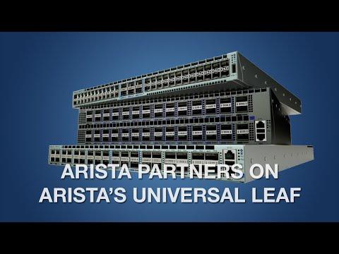 Arista Partners On Arista's Universal Leaf