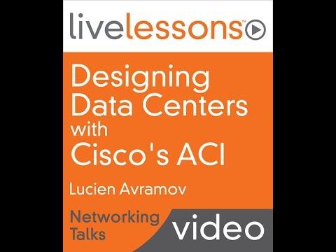 Designing Data Centers With Cisco's ACI: The Policy Data Center