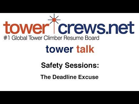 Tower Talk - Safety Sessions - The Deadline Excuse