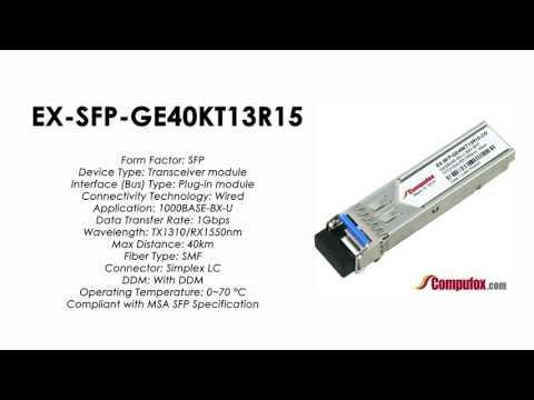 EX-SFP-GE40KT13R15   | Juniper Compatible 1000BASE-BX SFP Tx1310nm/Rx1550nm 40km