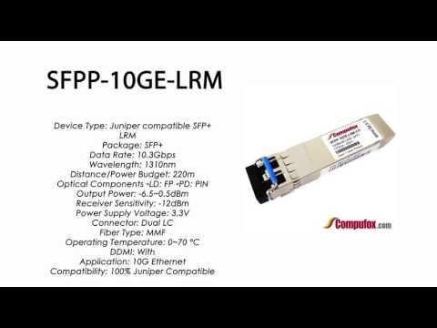 SFPP-10GE-LRM  | Juniper Compatible 10GBASE-LRM SFP+ 1310nm 220m MMF