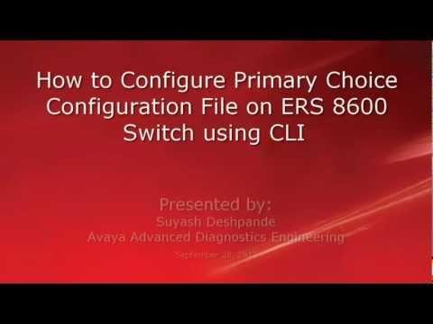 How To Configure Primary Choice Configuration File On Avaya ERS 8600 Switch Using CLI