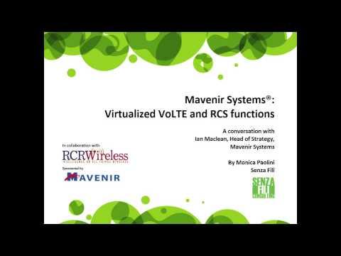 Mavenir Systems: Virtualized VoLTE And RCS Functions