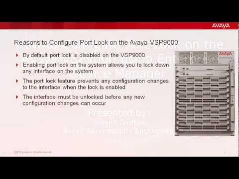How To Configure Port Lock On The Avaya VSP9000 Using Enterprise Device Manager
