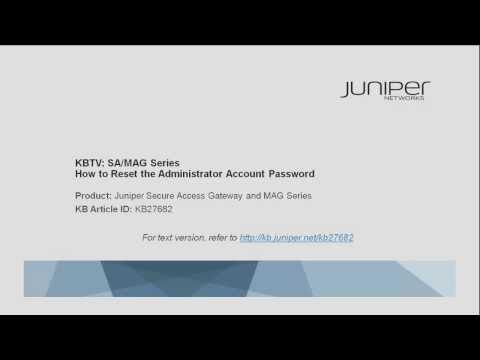 SA/MAG Series: Using A Recovery Session To Reset Local Admin Account - Juniper KBTV