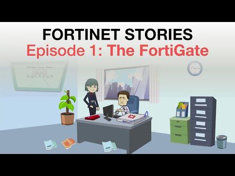 Fortinet Stories Episode 1: The FortiGate