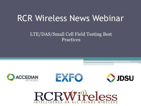 Editorial Webinar: LTE, DAS And Small Cell Field Testing Best Practices