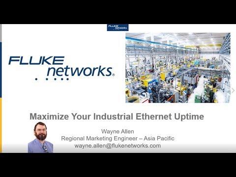 Maximize Your Industrial Ethernet Uptime - By Fluke Networks