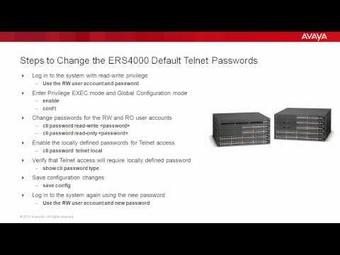 How To Change The Avaya ERS4000 Default Telnet Passwords