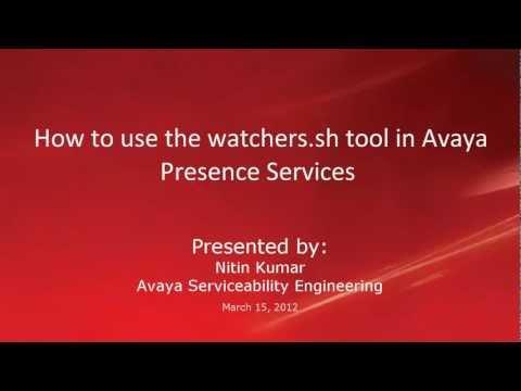 How To Use The Watchers.sh Tool In Avaya Presence Services