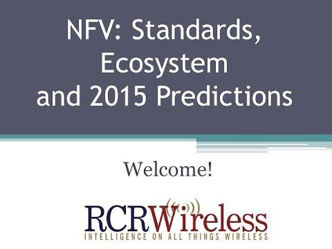 Editorial Webinar: NFV Standards, Ecosystem And 2015 Predictions