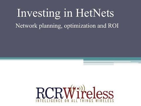 RCR Editorial Webinar: Investing In Heterogeneous Networks: Network Planning, Optimization And RO