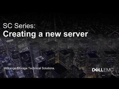Dell EMC SC Series: Creating A New Server