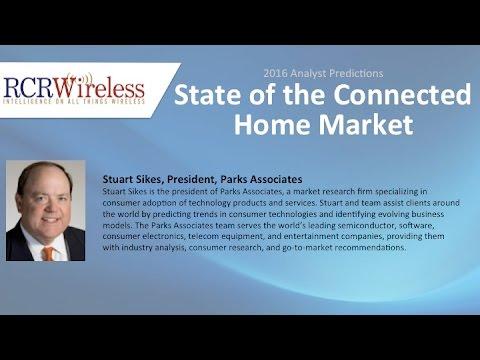 State Of The Connected Home Market - Stuart Sikes, Parks Associates