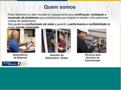 Webinar: O Que é Realmente Preciso Para Testar Uma Fibra óptica