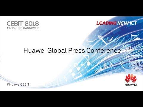 Huawei Global Press Conference At CEBIT 2018