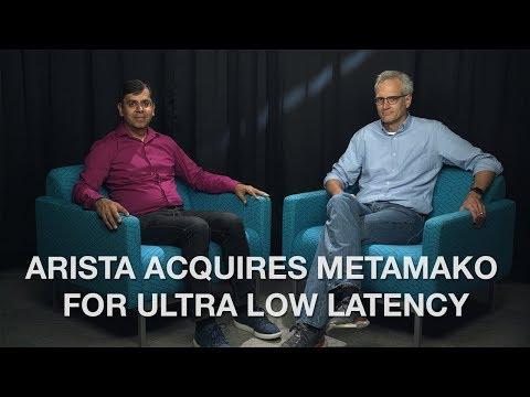 Arista Acquires Metamako For Ultra Low Latency