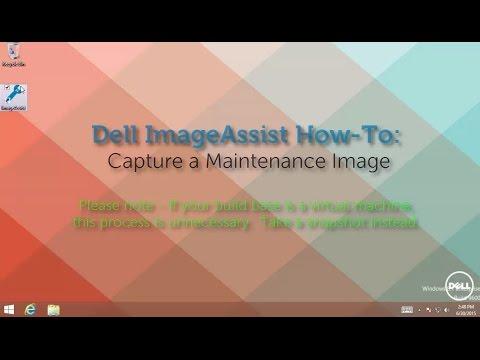 Dell ImageAssist - How To Capture A Maintenance Image