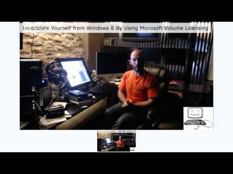 Point To Ponder... Inoculate Yourself From Windows 8 By Using Microsoft Volume Licensing