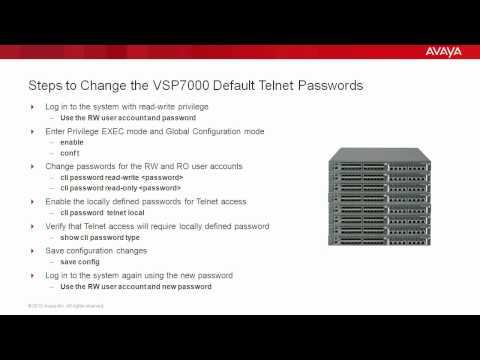 How To Change The Avaya VSP7000 Default Telnet Passwords