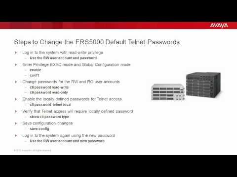 How To Change The Avaya ERS5000 Default Telnet Passwords