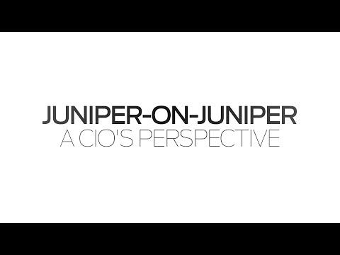 Juniper-on-Juniper: A CIO's Perspective