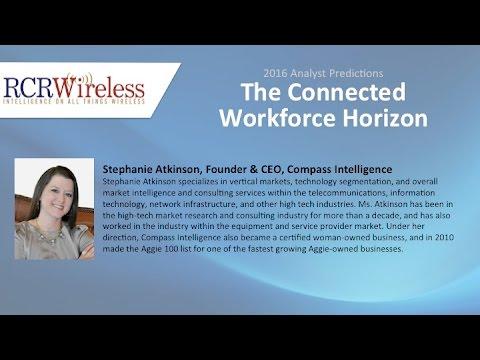 The Connected Workforce Horizon - Stephanie Atkinson, Compass Intelligence