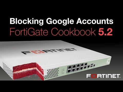 FortiGate Cookbook - Blocking Google Accounts (5.2)
