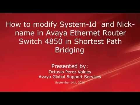 How To Modify System-id And Nick Name In Avaya Ethernet Router Switch 4850 In Shortest Path Bridging