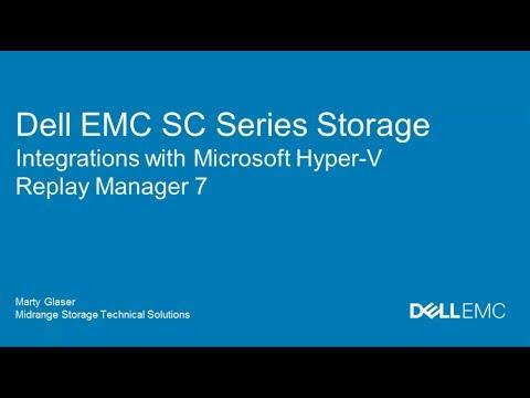 Dell EMC SC Series Replay Manager 7 Integrations For Hyper-V