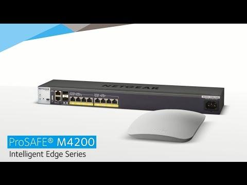 Introducing The NETGEAR ProSAFE M4200 Intelligent Edge Series