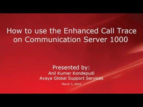 How To Use The Enhanced Call Trace On Communication Server 1000