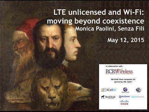 Analyst Angle Webinar: LTE Unlicensed And Wi-Fi: Moving Beyond Coexistence